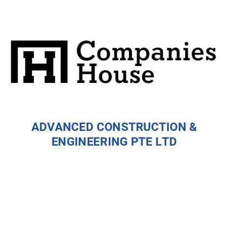 ADVANCED CONSTRUCTION & ENGINEERING PTE LTD | Companies House Registry ...