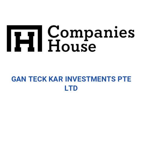 GAN TECK KAR INVESTMENTS PTE LTD | Companies House Registry Search