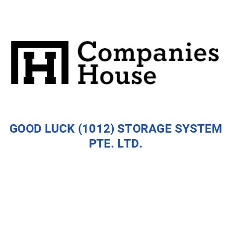 GOOD LUCK (1012) STORAGE SYSTEM PTE. LTD. | Companies House Registry Search