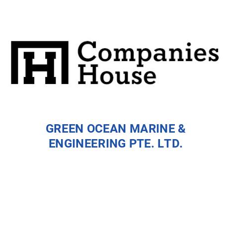 GREEN OCEAN MARINE & ENGINEERING PTE. LTD. | Companies House Registry ...