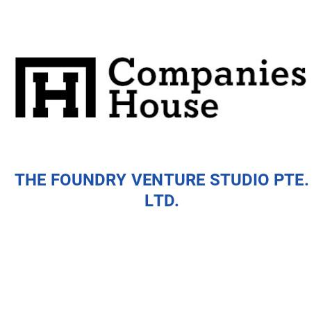 THE FOUNDRY VENTURE STUDIO PTE. LTD. | Companies House Registry Search